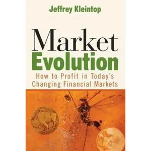 USED-Market Evolution: How to Profit in Today's Changing Financial Markets by Jeffrey Kleintop (Hardcover)