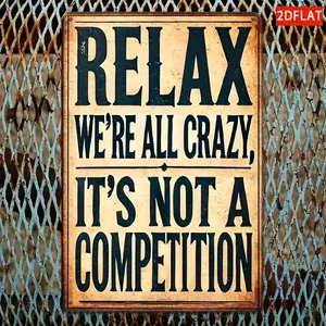 [2D Flat] 1pc 2D Flat Vintage Style Long Rectangle Iron Decorative Sign, 20x30 CM (8x12 inch), with "Relax, We're All a Little Crazy, This Ain't No Game" Theme, for Home, Living Room, Study, Office, Cafe, Bar, Yoga Wall Art Decoration, Party, Festival, Ro