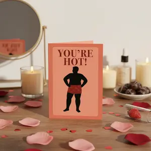 You're Hot Card | Body Positive Valentine's Day Card