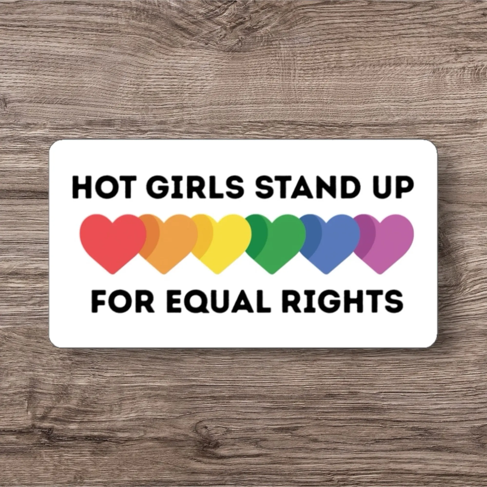 Hot Girls Stand Up for Equal Rights Stickers | LGBTQ Pride Rainbow Hearts