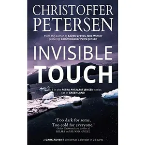 USED-Invisible Touch: A Scandinavian Dark Advent novel set in Greenland by Christoffer Petersen (Paperback)