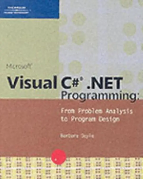 Used Book - Microsoft Visual C# .Net Programming: From Problem Analysis to Program Design (Tutorial, Very Good Condition, Complete Programming Examples, Course Technology PTR, End-of-Chapter Exercises) by Barbara Doyle, English Paperback