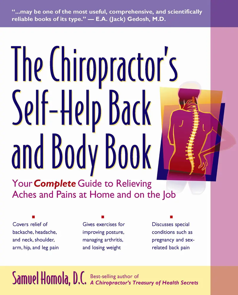 USED Book - The Chiropractor's Self-Help Back and Body Book: Your Complete Guide to Relieving Aches and Pains at Home and on the Job by Homola, Samuel (Paperback) - english