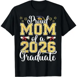 Proud Mom of A 2026 Graduate T-shirts Mom Graduation 2026 Mother T-Shirt Mother's day gifts