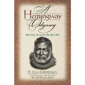 USED-A Hemingway Odyssey: Special Places in His Life by Lawrence, H. Lea (Paperback)