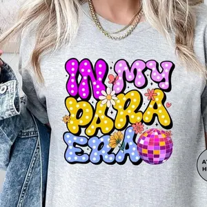 In My Para Era Shirt, Teacher Assistant TShirt,Para Shirt, Paraprofessional T-Shirt, First Day Of School Paraprofessional Gift Shirts Cotton Crewneck