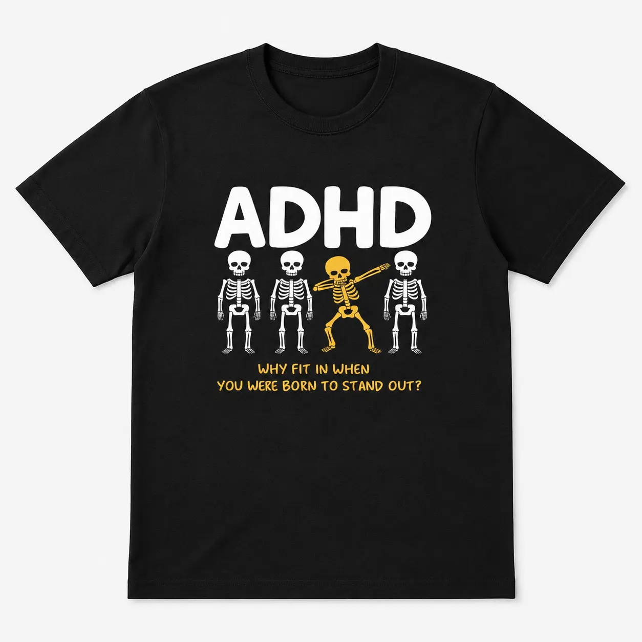 ADHD Why Fit In When You Were Born To Stand Out T-Shirt, Funny Dabbing Skeleton Graphic Tee, ADHD Awareness Shirt, Neurodiversity Gift, Unisex Black T-Shirt