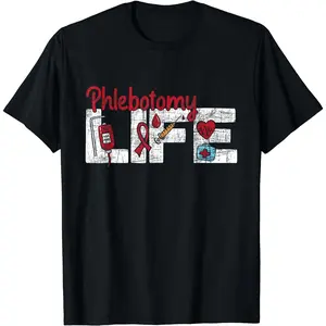 Phlebotomy Life - Phlebotomist Medical Healthcare Worker T-Shirt