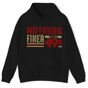 Nothing Finer San Francisco Football Fan, 49th Birthday Hoodie, Gender Neutral Forty Niner Hoodie for Men Women