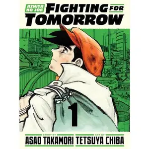 Ashita No Joe: Fighting for Tomorrow 1 -- Tetsuya Chiba, Hardcover