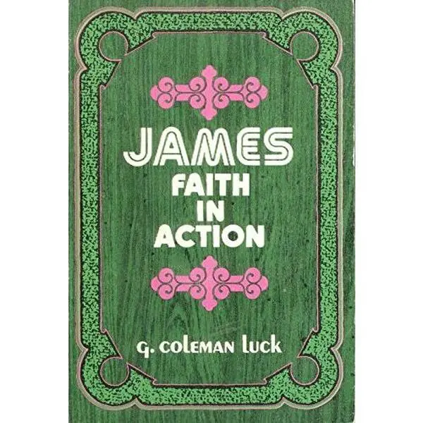 USED Book - James, Faith in Action (Everyman's Bible Commentary) by G. Coleman Luck (Paperback) - english