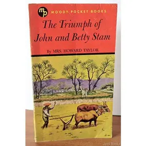 USED-The Triumph of John & Betty Stam by Mrs. Howard [M. G.] Taylor (Paperback)