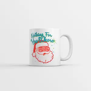 Nothing for You Whore Mug Funny Sarcastic Santa Claus Graphic Novelty Coffee Cup  - 11oz Funny Coffee Mugs Ceramic Printed Drinkware Cup