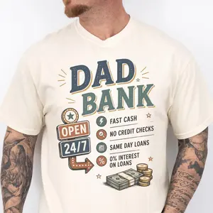 Funny Dad Shirt Dad Bank Shirt Fathers Day Shirt Dad Gift Funny Dad Joke Shirt Gift For Dad From Kids New Dad Shirt Dad Life