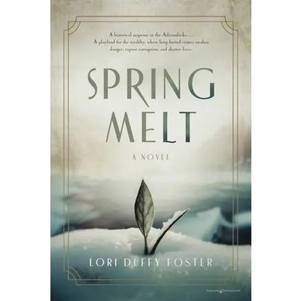 Spring Melt -- Lori Duffy Foster, Paperback