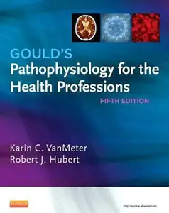 USED-Gould's Pathophysiology for the Health Professions by Karin C. VanMeter PhD (Paperback)