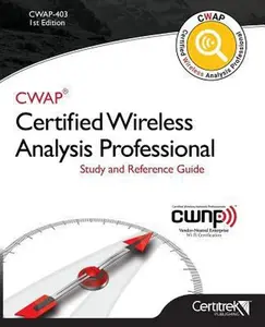 USED-Cwap-403 Certified Wireless Analysis Professional (Black & White): Study and Reference Guide by Bartz, Robert (Paperback)