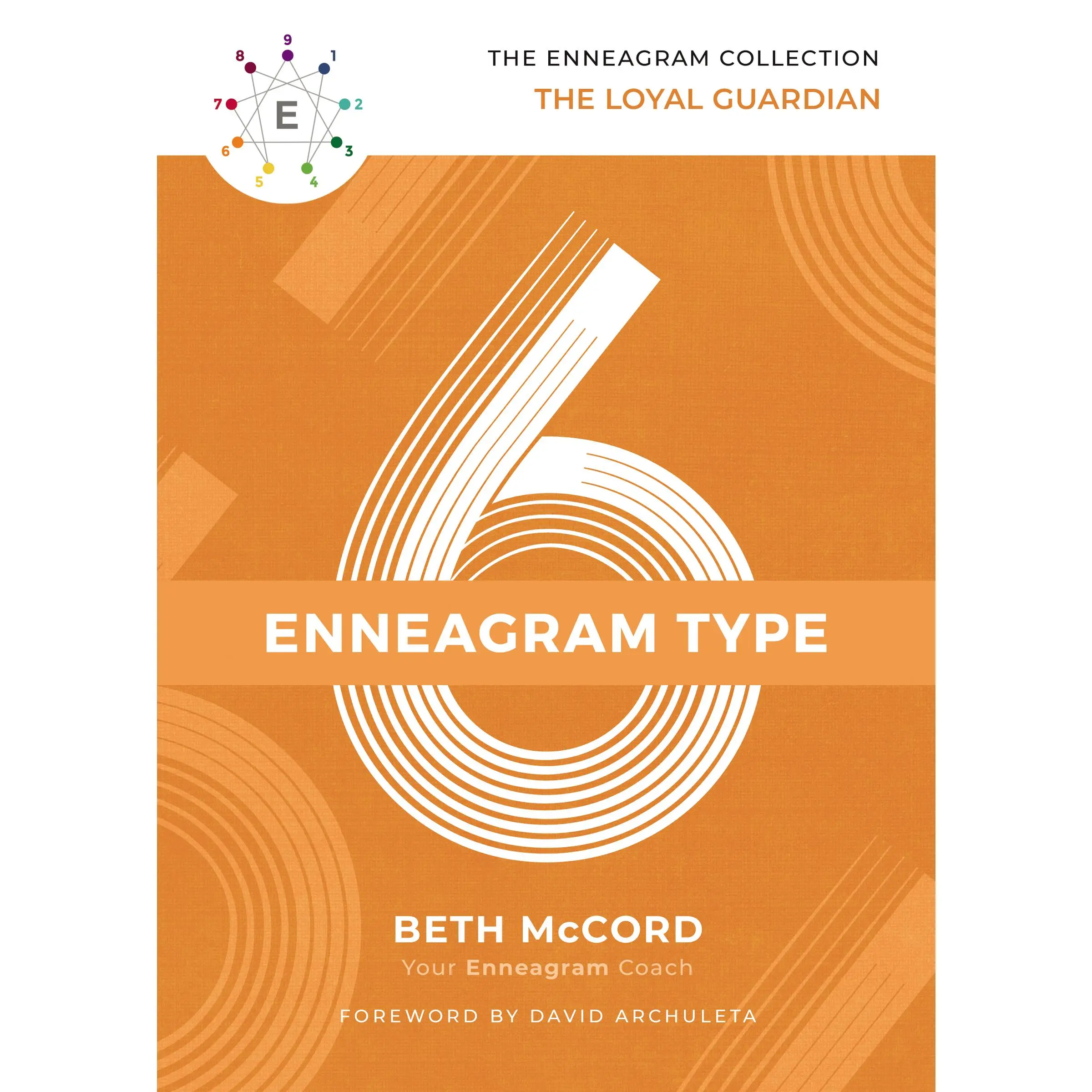 The Enneagram Type 6: The Loyal Guardian (The Enneagram Collection) by Beth McCord||David Archuleta [Hardback Book]