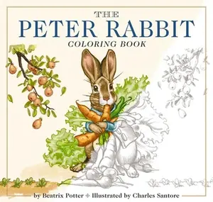 The Peter Rabbit Coloring Book: The Classic Edition Coloring Book -- Beatrix Potter, Paperback
