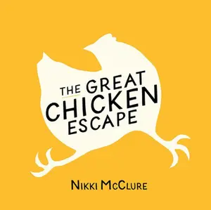 USED-The Great Chicken Escape by McClure, Nikki (Hardcover)
