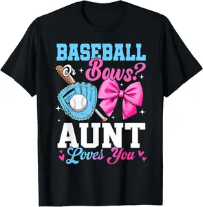 100% Cotton Baseball Or Bows Your Aunt Loves You Gender Reveal T-Shirt