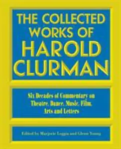 USED-Collected Works of Harold Clurman by Clurman, Harold (Paperback)