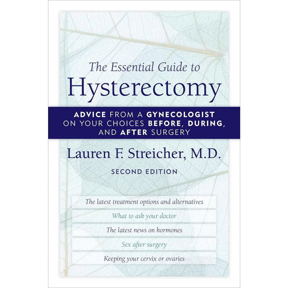 USED Book - The Essential Guide to Hysterectomy: Advice from a Gynecologist on Your Choices Before, During, and After Surgery by Streicher, Lauren F. (Paperback) - english