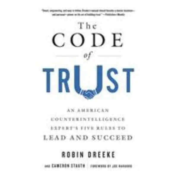 USED Book - The Code of Trust: An American Counterintelligence Expert's Five Rules to Lead and Succeed by Dreeke, Robin (Paperback) - english