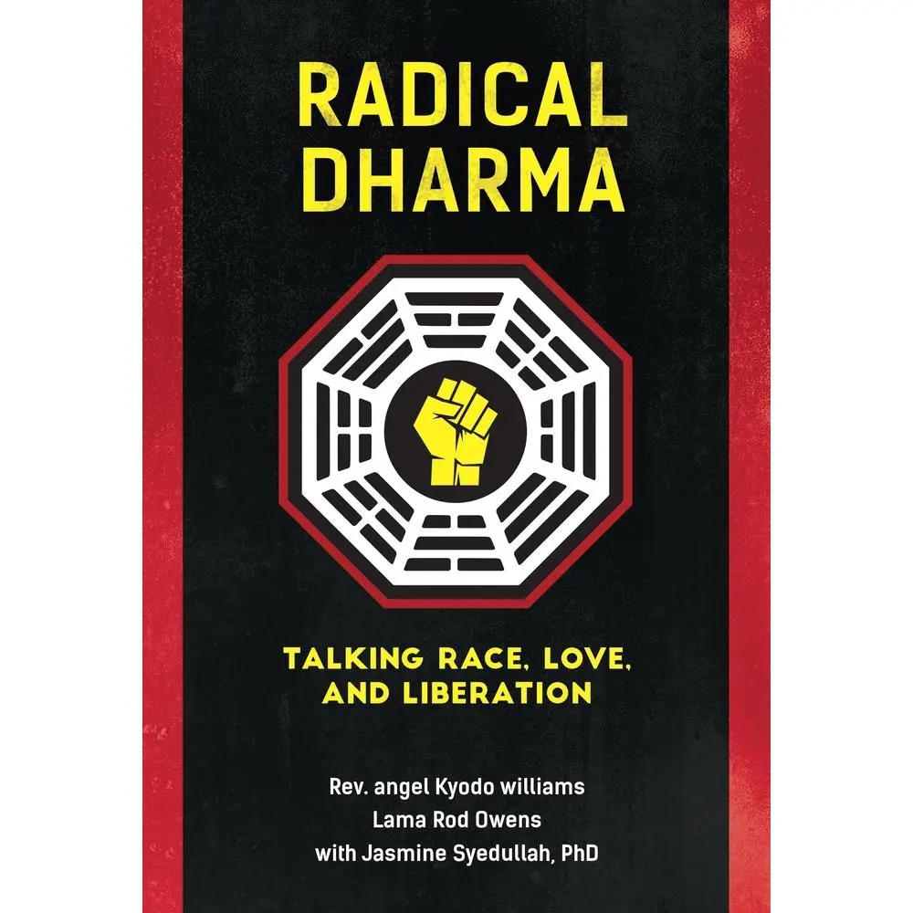 USED Book - Radical Dharma: Talking Race, Love, and Liberation by Williams, Angel Kyodo (Paperback) - english