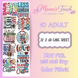 Coffee Lovers - DTF Transfers 22 X 60 Gang Sheet - NOT a shirt OR a digital product!