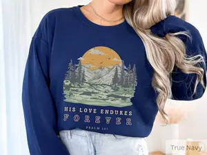 His Love Endures Forever Vintage Sweatshirt Pullover Oversized Christian Wear Scripture Crewneck Bible Verse  T-shirt, sweater and Hoodie