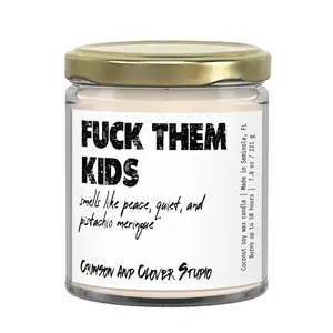 Fuck Them Kids Pistachio Funny Candle
