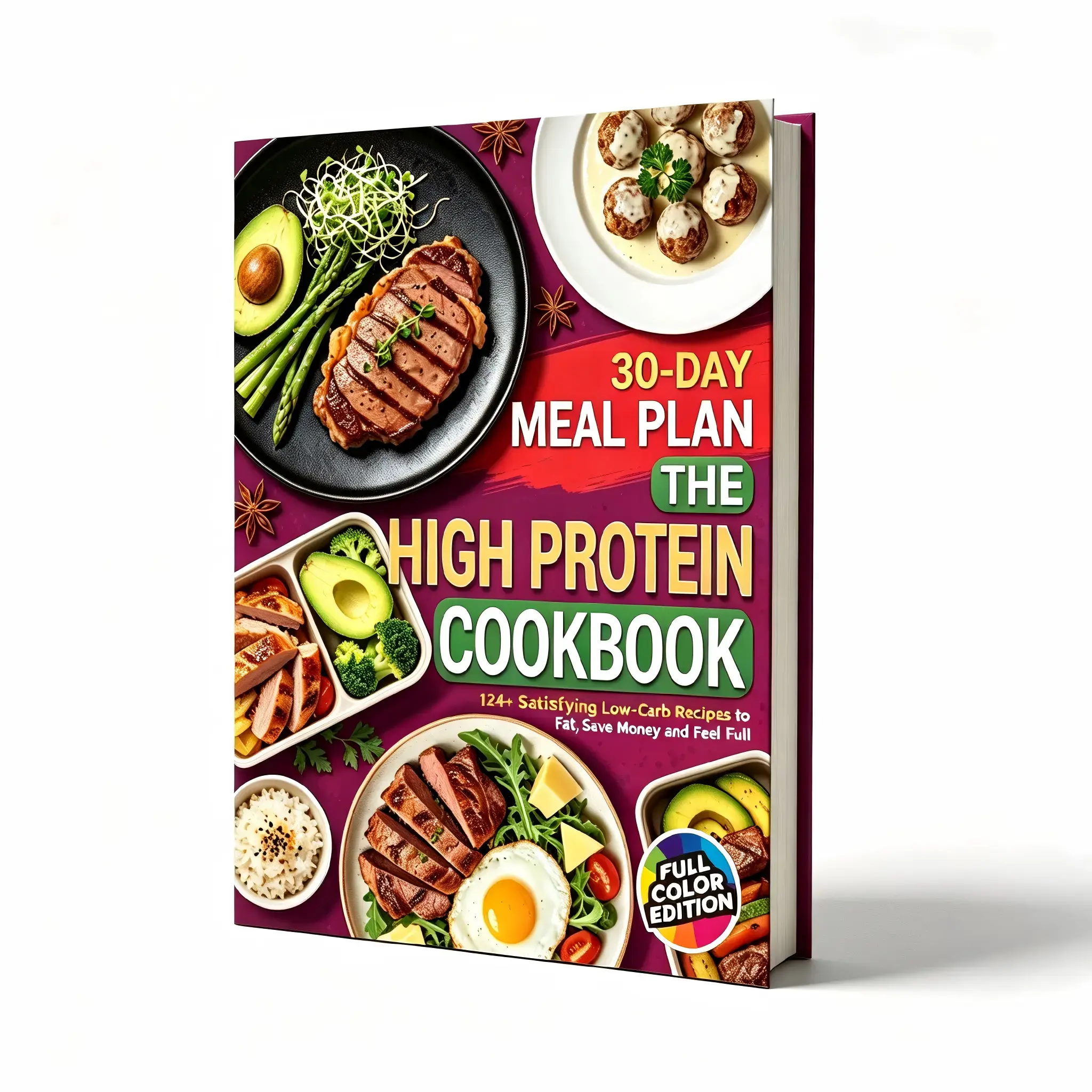 High Protein Healthy Cookbook: 124 Easy Low-Carb Quick Meal Recipes, 30-Day Meal Plan, Dinner Inspiration, Softcover Regular Edition, Safe Ingredients Guide