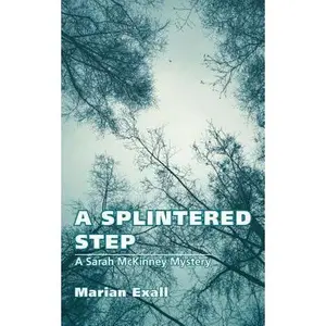 USED-A Splintered Step: A Sarah McKinney Mystery by Exall, Marian (Paperback)