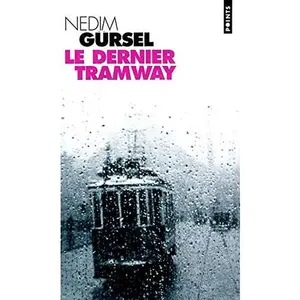 USED-Dernier Tramway. Nouvelles de L'Exil Et de L'Amour(le) by Grsel, Nedim (Paperback)