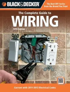 USED Book - The Complete Guide to Wiring: Current with 2011-2013 Electrical Codes by Editors of CPi (Paperback) - english