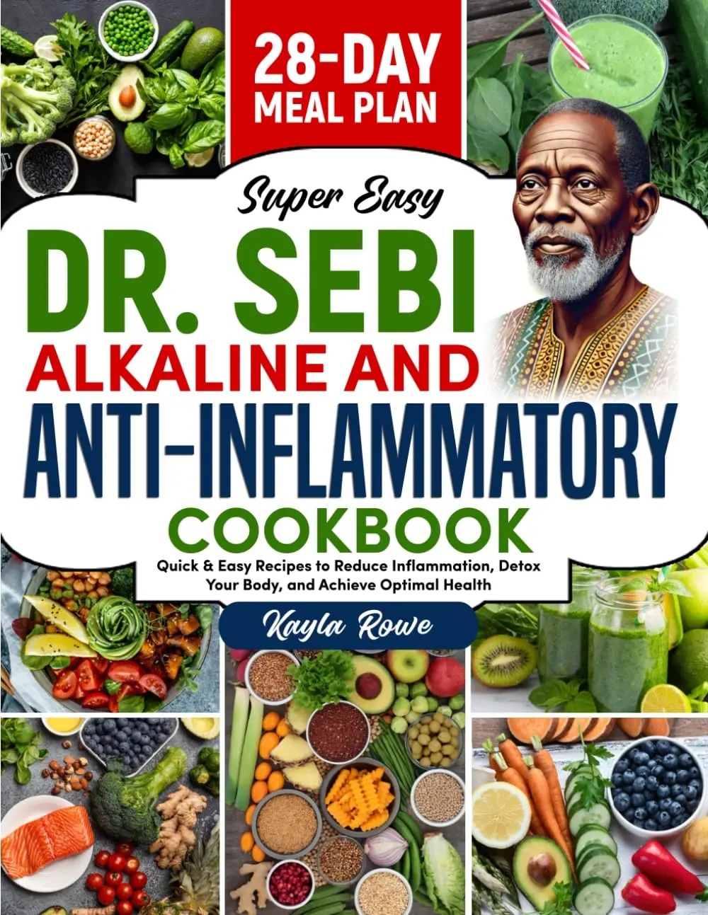 Dr. Sebi Alkaline and Anti-Inflammatory Cookbook: Quick & Easy Recipes to Reduce Inflammation, Detox Your Body and Achieve Optimal Health | 28-Day ... Ultimate Dr. Sebi Collection Encyclopedia) Paperback