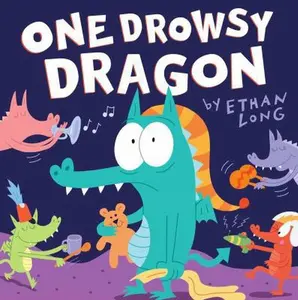 USED-One Drowsy Dragon by Ethan Long (Hardcover)