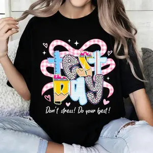 100 Percent Cotton Casual Style T-Shirt Test Day Don't Stress Do Your Best Graphic Design For School Exams And Study Days Perfect Gift For Students And Teachers