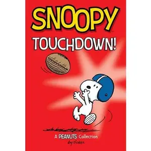 Snoopy: Touchdown!: Volume 16 -- Charles M. Schulz, Paperback