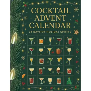 Christmas Cocktail Advent Calendar: 24 Easy Holiday Drink Recipes, Mocktail Alternatives, and Party Planning Guides for the Festive Season Paperback – September 8, 2025