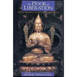 USED-The Door of Liberation: Essential Teachings of the Tibetan Buddhist Tradition by Geshe Wangyal (Paperback)