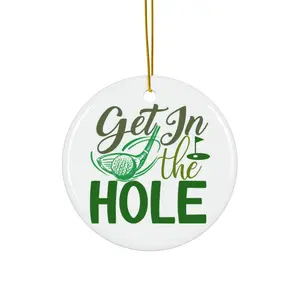 GET IN THE HOLE ORNAMENT, CHRISTMAS DECORATIONS, 3 INCHES CIRCLE ORNAMENT, CERAMIC ORNAMENT