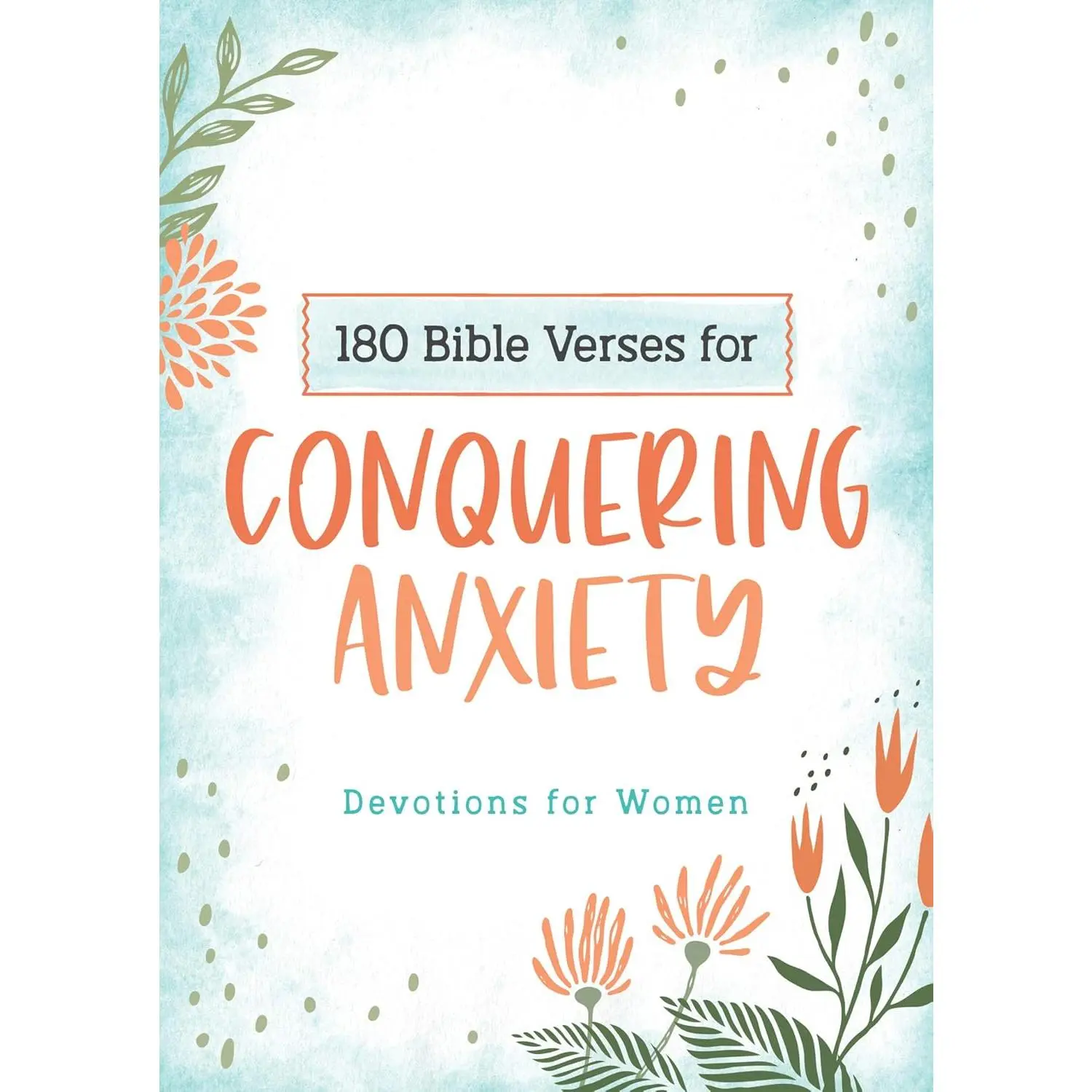 180 Bible Verses for Conquering Anxiety Book.