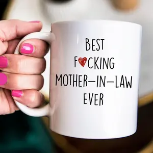 B*St F*Cking Mother In Law Ever Mug, Funny Mother In Law Gift, Gift For Mom In Law, Husband's Mom Gift Ideas, 11 15oz Ceramic Cup