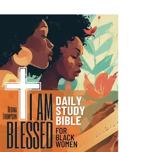 Black Women's "I Am Blessed" Daily Study Bible - 52-Week Workbook with Selected Scripture Readings, Reflections, Inspirational Affirmations to Overcome Adversity, Connect With God (Paperback, April 26, 2024)