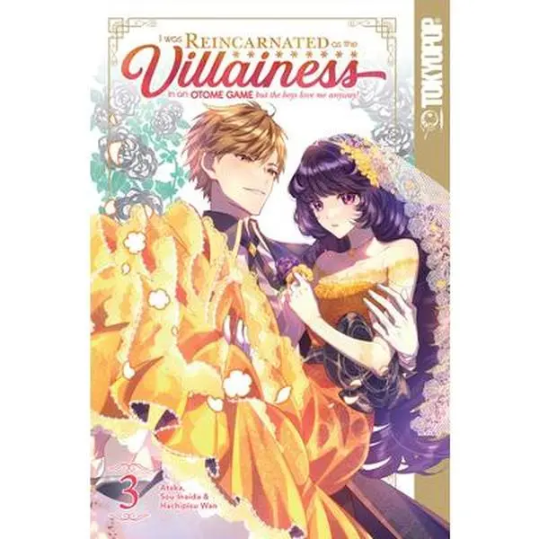 I Was Reincarnated as the Villainess in an Otome Game But the Boys Love Me Anyway!, Volume 3 -- Sou Inaida - Paperback