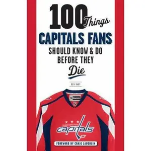 USED-100 Things Capitals Fans Should Know & Do Before They Die by Raby, Ben (Paperback)