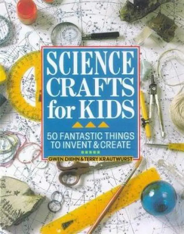 Used Paperback Book - Science Crafts for Kids: 50 Hands-On Science Projects to Invent & Create by Gwen Diehn, English School Educational Supply, Facts, Used Book