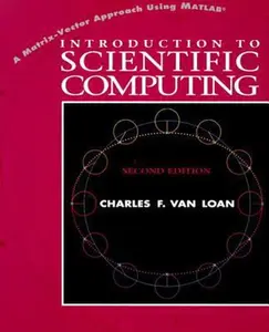 USED-Introduction to Scientific Computing: A Matrix-Vector Approach Using MATLAB (2nd Edition) (MATLAB Curriculum Series) by Charles F. Van Loan (Paperback)